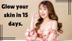 Read more about the article How to glow your skin in 15 days!( अब आप भी आपकी स्किन को मात्र 15 दिनों में ग्लोइंग और टाइट बना सकते हैं)Complete scientific guide in hindi.