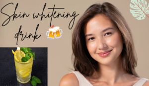 Read more about the article “Skin whitening drink in hindi 2025 :( सिर्फ 7 दिन में ग्लोइंग और गोरी स्किन पाने पाने वाला जादुई ड्रिंक – अब घरेलू नुस्खा ही काफी है!”