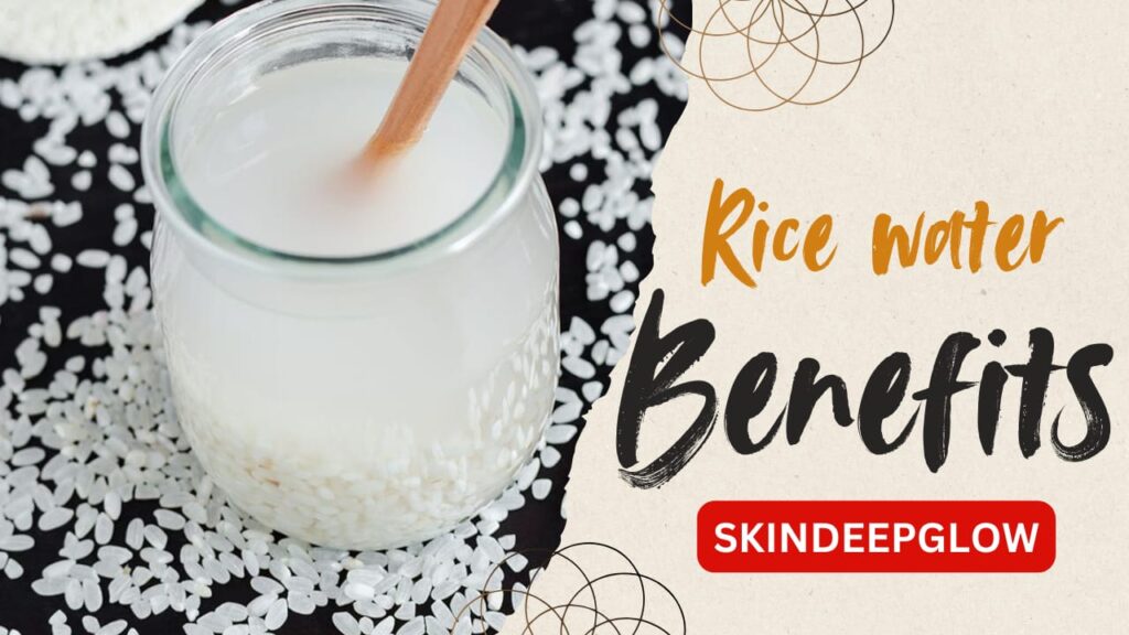 Rice Water Benefits: चावल का पानी से बाल और त्वचा में आएगा चमत्कारी बदलाव (2025 गाइड) 23 Rice Water Benefits