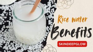 Read more about the article Rice Water Benefits: चावल का पानी से बाल और त्वचा में आएगा चमत्कारी बदलाव (2025 गाइड)