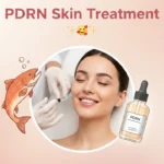 PDRN स्किन ट्रीटमेंट