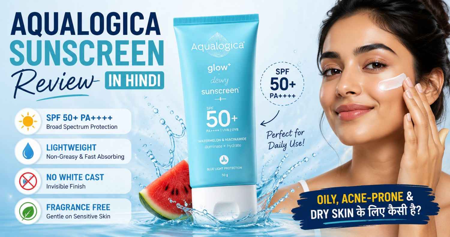 Aqualogica sunscreen review in hindi
